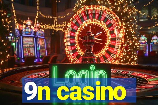 9n casino